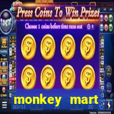 monkey mart dinheiro infinito